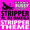 Stripper feat DJ Omega - Stripper Theme Akira Kiteshi Remix