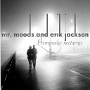 Mr Moods Erik Jackson - To Live For Original Version