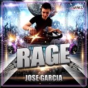 Jose Garcia - Rage Radio Edit