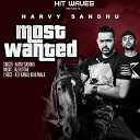 Harvy Sandhu - Most Wanted