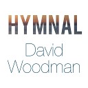 David Woodman - Here Is Love Amazing Love