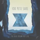 For Pete Sake - In Time