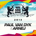 Paul van Dyk Arnej - We Are One 2013 Extended Mix