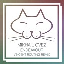 Mikhail Ovez - Endeavour Vincent Routing Radio Cut