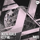 Digital Koala - Keep Me Original Mix