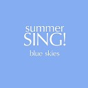 Summer Sing - Blue Skies