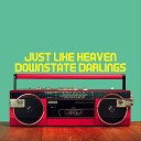 Downstate Darlings - Just Like Heaven