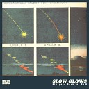 Slow Glows - Evergreen