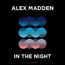 ALEX MADDEN - In The Night Original Mix