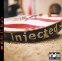 Injected - I IV V