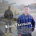 Edgar Loudermilk Tim Crouch Randy Kohrs Shane Blackwell Ashby Frank Scott… - Roads Travelled