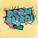 Dorm Patrol - Back To Basics