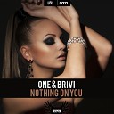 One Brivi - Nothing On You Original Mix