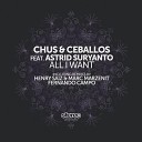 Chus Ceballos DJ Chus Astrid Suryanto Pablo Ceballos Fernando… - All I Want Feat Astrid Suryanto Fernando Campo…