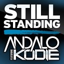 Andalo feat Kodie - Still Standing Original Versi