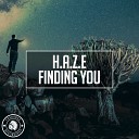 H A Z E Finding You - H A Z E Finding You