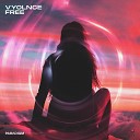 VYOLNCE - Free Extended Mix