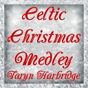 Taryn Harbridge - Celtic Christmas Medley