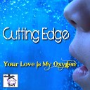 Cutting Edge - Your Love Is My Oxygen DJ Zilos Dubstep Remix