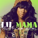 Lil Mama feat Shawn Marvel Mitch A Dot - Hustler Girl