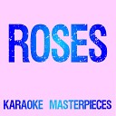 Karaoke Masterpieces - Roses Originally Performed by The Chainsmokers ROZES Instrumental…