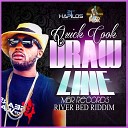 Quick Cook - Draw Line River Bed Riddim