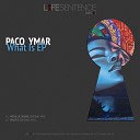 Paco Ymar - What Is Original Mix