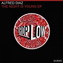 Alfred Diaz - The Night Is Young Original Mix