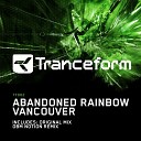 Abandoned Rainbow - Vancouver Original Mix