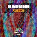 Barush - Psicosis Original Mix