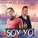 Javi Cerezo Cristian Gil - Soy Yo Extended Mix