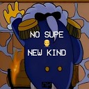 New Kind - No Supe