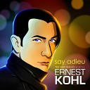 Ernest Kohl - Say Adieu DJ Billy B Radio Remix