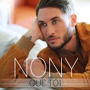 Nony - Que toi Radio Edit