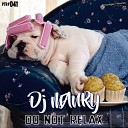 DJ Manry - Do Not Relax Original Mix
