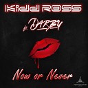 Kidd Ross feat Darby - Now or Never Original Mix