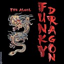 Funky Dragon - 13 Days