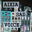 AIXIA - Sad Original Mix