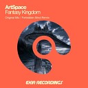 ArtSpace - Fantasy Kingdom Forbidden Mind Remix