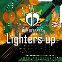Dub Defense - Ligthers Up Original Mix