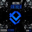 Outzone - Anthem Original Mix