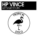 HP Vince - Let s Get It On