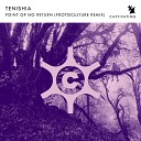 Tenishia - Point Of No Return Protoculture Remix