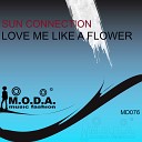 Sun Connection - Love Me Like a Flower Radio Mix