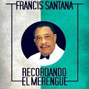 Francis Santana - El Barrigon