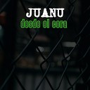 JUANU - Desde el cora