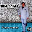 Jose Angel La Voz Versatil - Hermoso Carin o
