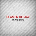 Plamen Deejay - We Are Stars