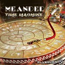 05Meander Time Machine PQ271 WEB 2012 - Lucid Dream