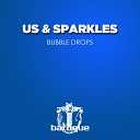 us sparkles - Bubble Drops Makau Remix